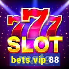 bets vip 88