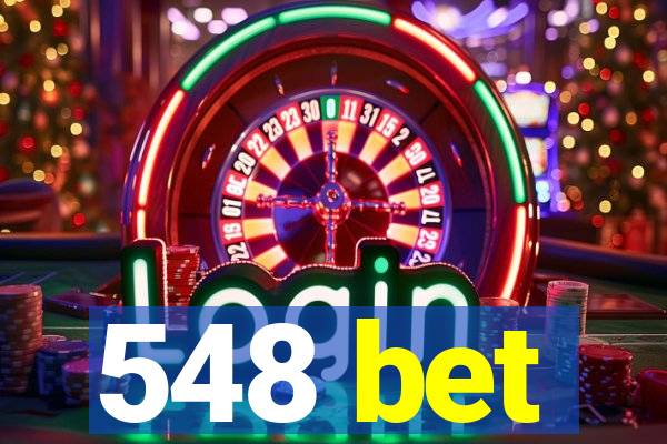 548 bet