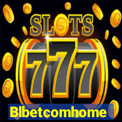 Blbetcomhome