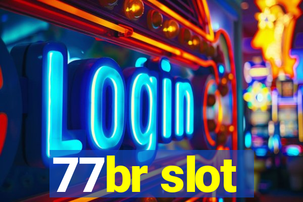 77br slot