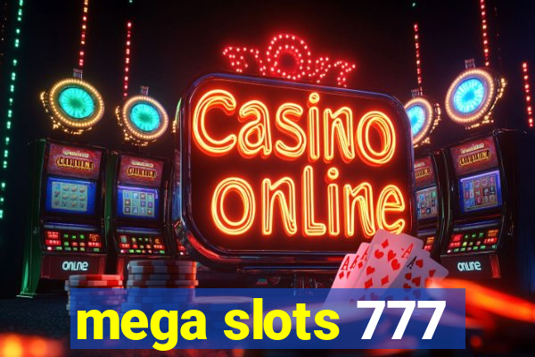 mega slots 777