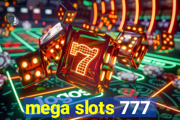 mega slots 777