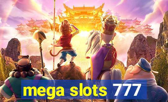 mega slots 777