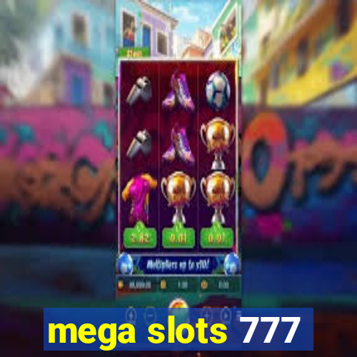 mega slots 777