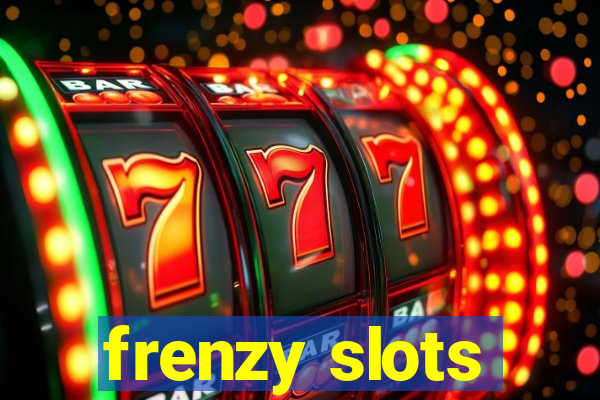 frenzy slots