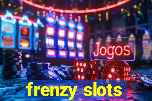 frenzy slots