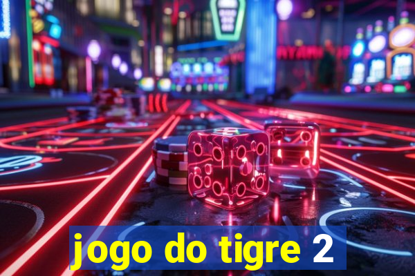 jogo do tigre 2