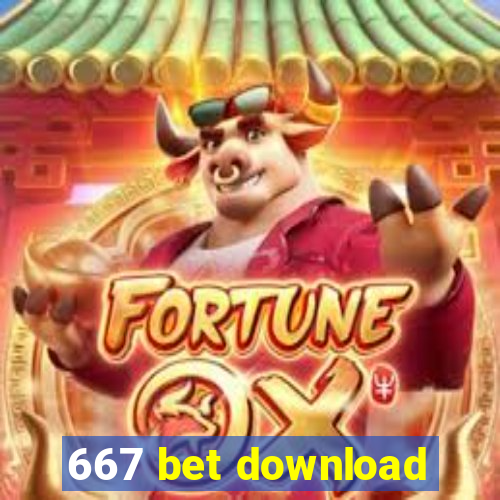 667 bet download