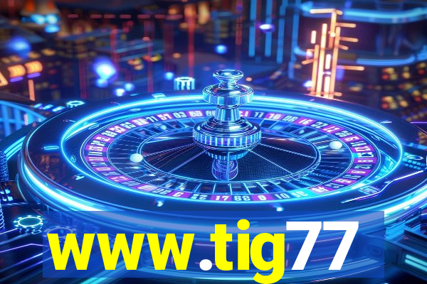 www.tig77