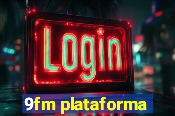 9fm plataforma