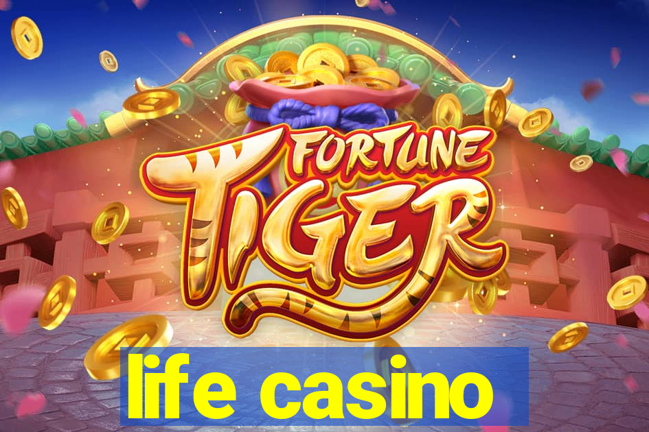 life casino