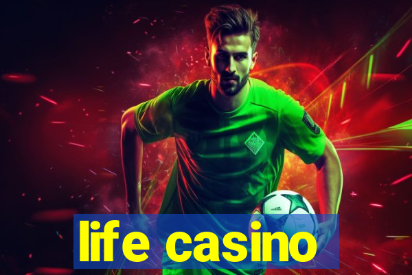 life casino