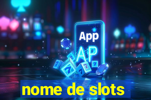 nome de slots