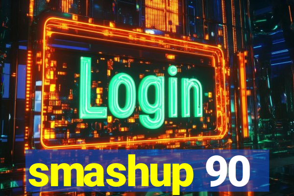 smashup 90