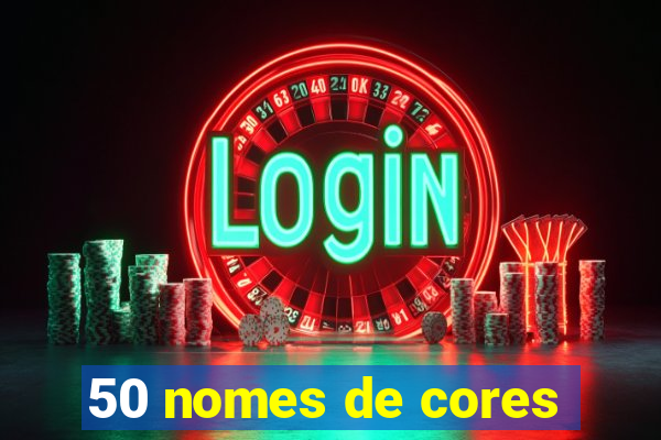 50 nomes de cores