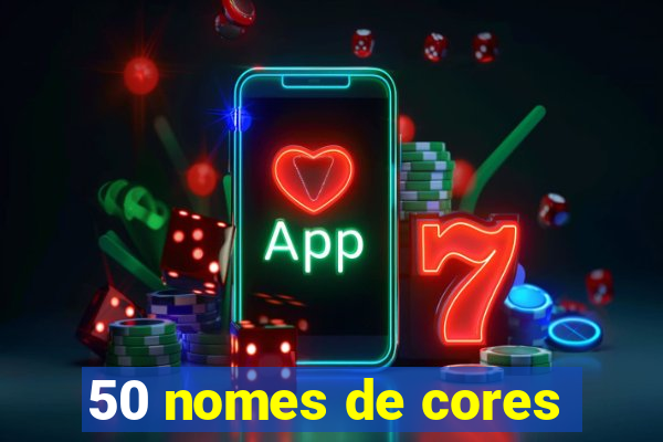 50 nomes de cores