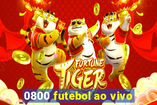 0800 futebol ao vivo