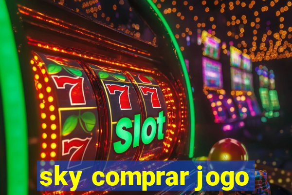 sky comprar jogo