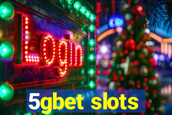 5gbet slots