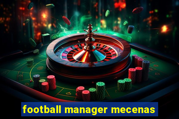 football manager mecenas