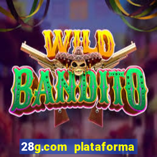 28g.com plataforma de jogos