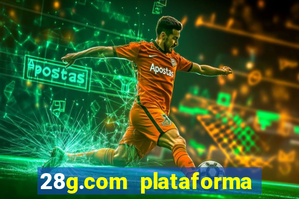 28g.com plataforma de jogos