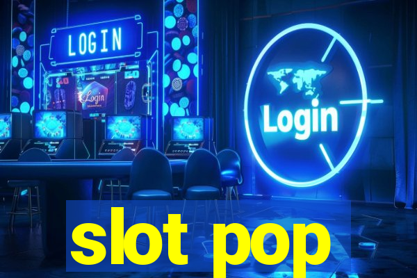 slot pop