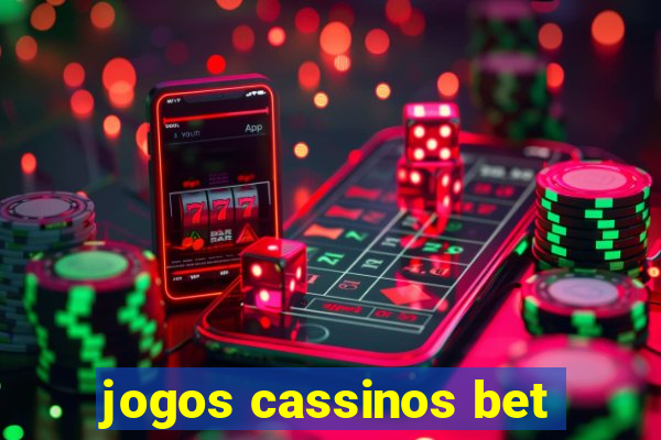 jogos cassinos bet