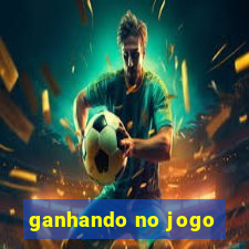 ganhando no jogo