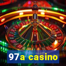 97a casino