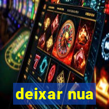 deixar nua