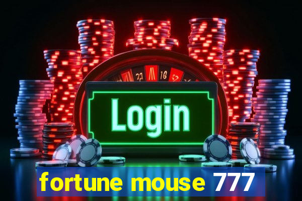 fortune mouse 777