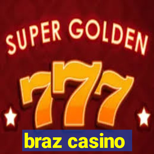 braz casino