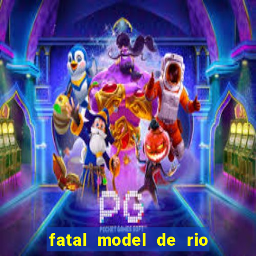 fatal model de rio claro sp