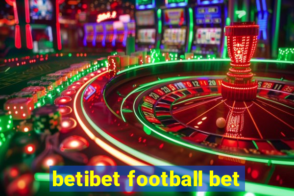 betibet football bet