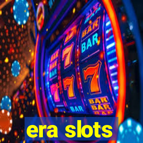 era slots