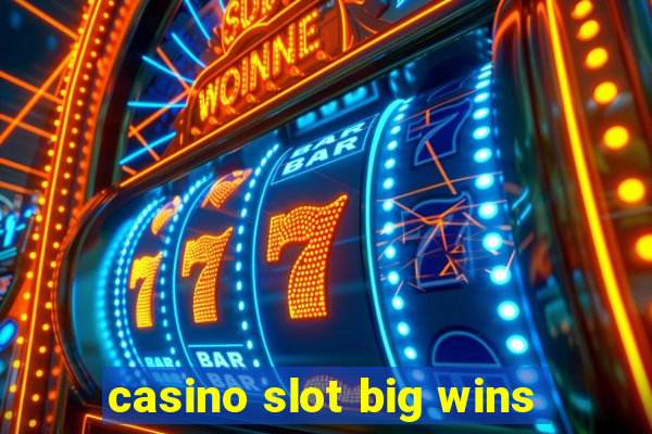 casino slot big wins