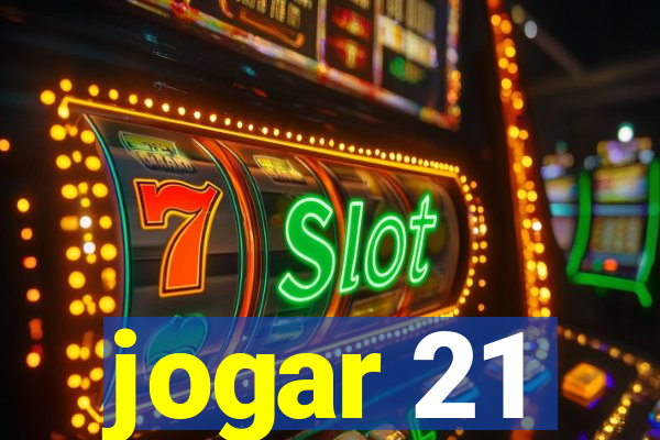 jogar 21