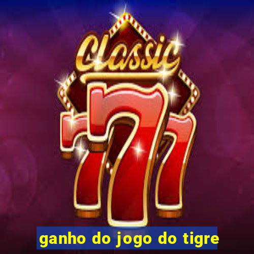 ganho do jogo do tigre