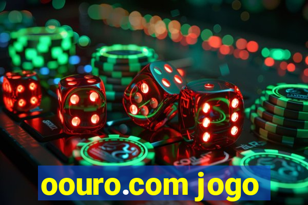 oouro.com jogo