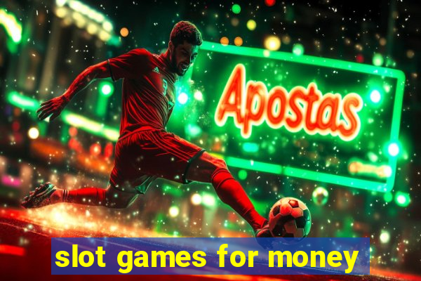 slot games for money