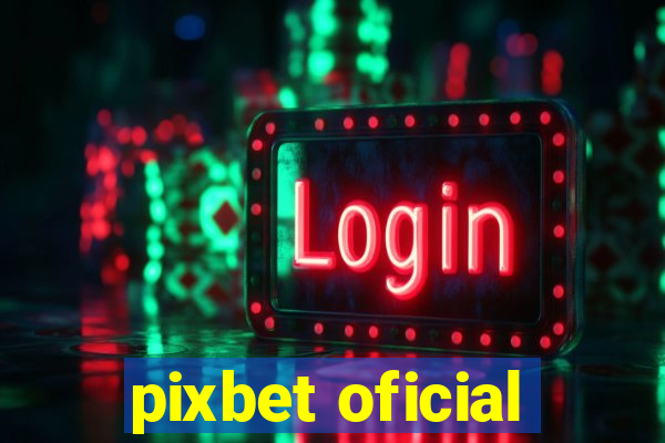 pixbet oficial