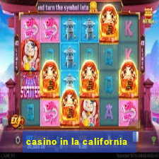 casino in la california