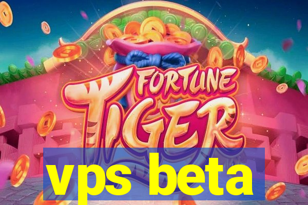 vps beta