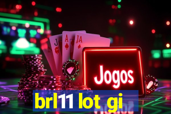 brl11 lot gi