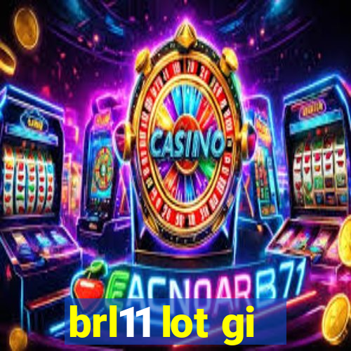 brl11 lot gi