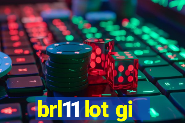 brl11 lot gi