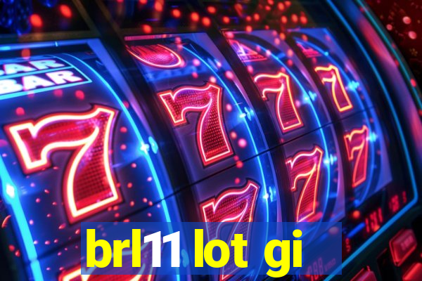 brl11 lot gi