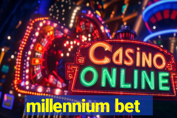 millennium bet