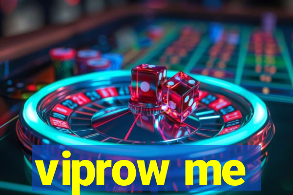 viprow me